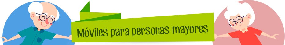 Móviles personas mayores en MAXmovil